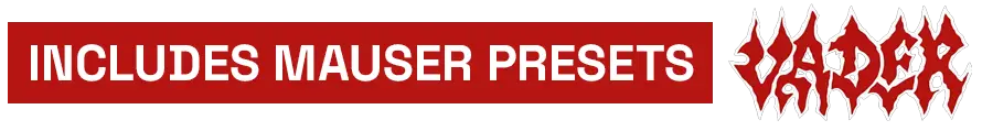 Includes Mauser Presets - Vader
